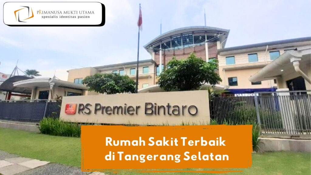 10 Nama Rumah Sakit Terbaik di Tangerang Selatan - Primanusa Mukti Utama